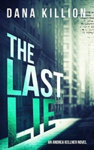 The Last Lie by Dana Killion