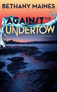 Against the Undertow by Bethany Maines