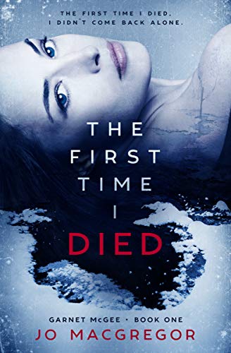 The First Time I Died by Jo Macgregor 