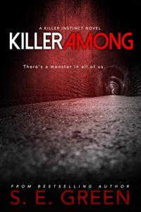 Killer Among by S. E. Green