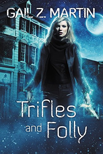 Trifles and Folly by Gail Z. Martin