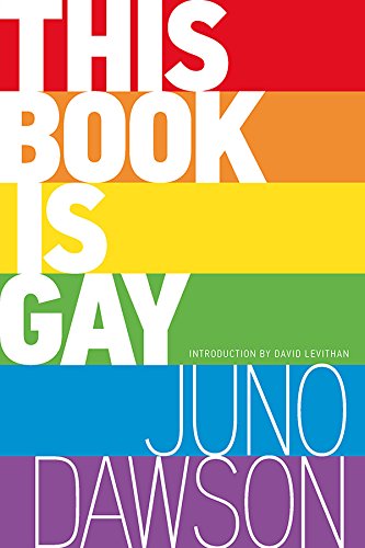 This Book Is Gay by Juno Dawson