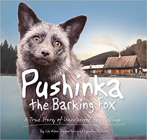 Pushinka the Barking Fox by Lee Alan Dugatkin and Lyudmila Trut, designed by Shan Stumpf