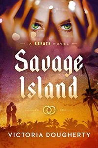 Savage Island by Victoria Dougherty