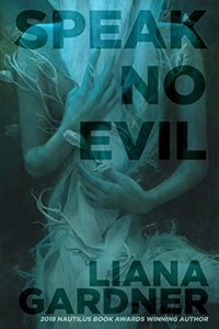 Speak No Evil by Liana Gardner