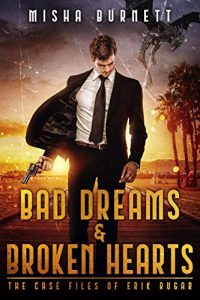 Bad Dreams and Broken Hearts by Misha Burnett