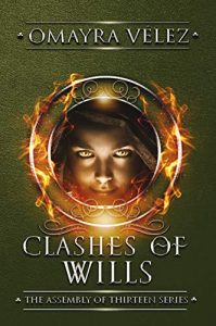 Clashes of Wills by Omayra Vélez