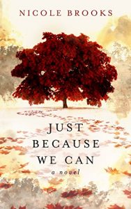 Just Because We Can by Nicole Brooks