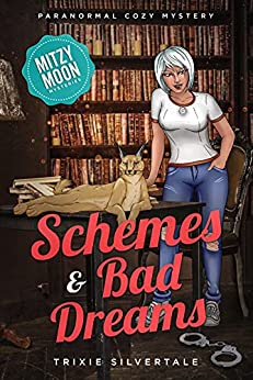 Schemes and Bad Dreams - Mitzy Moon mystery novel