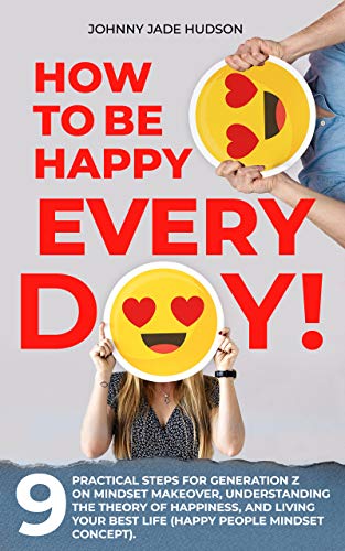 How to Be Happy Every Day