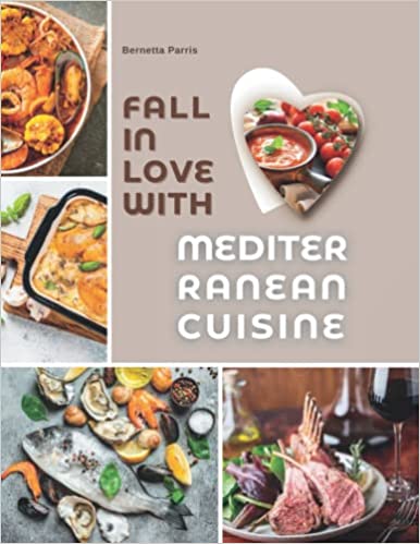 Fall In Love With Mediterranean Cuisine