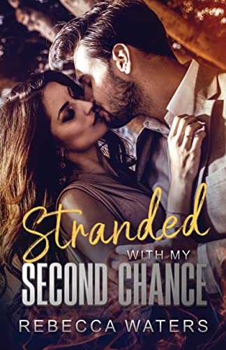 Stranded with my Second Chance
