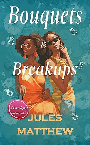 Bouquets and Breakups